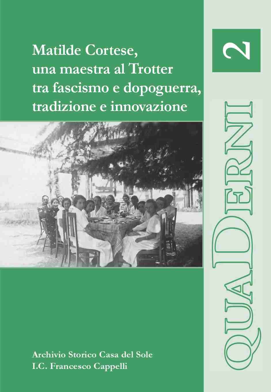 Matilde Cortese, una maestra al Trotter fra fascismo e dopoguerra, tradizione e innovazione